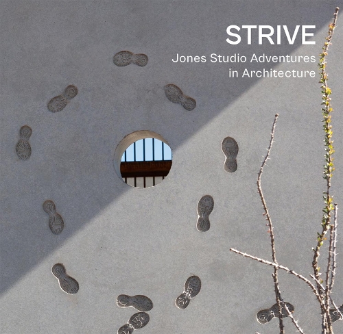 Бумажная книга «Strive: Jones Studio Adventures in Architecture», авторов Марилу Ноуд, Марлон Блэквелл - фото №1