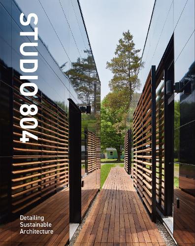 Бумажная книга «Studio 804: Detailing Sustainable Architecture», автор Дэвид Сэйн - фото №1