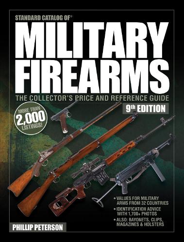 Паперова книга «Standard Catalog of Military Firearms, 9thEdition: The Collector's Price & Reference Guide», автор Філіп Петерсон - фото №1