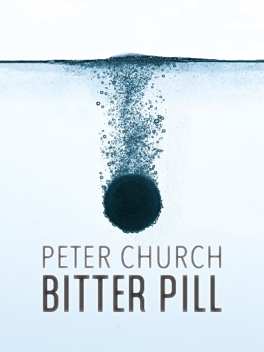 Паперова книга «Bitter Pill», автор Пітер Черч - фото №1