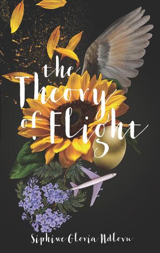 Бумажная книга «The Theory of Flight», автор Сифиве Глория Ндлову - фото №1
