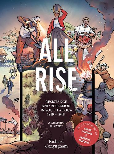Бумажная книга «All Rise: Resistance and Rebellion in South Africa», автор Ричард Конингхэм - фото №1