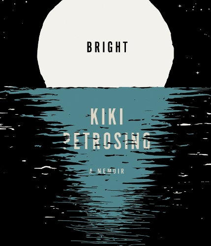 Бумажная книга «Bright: A Memoir in Fragments», автор Кики Петросино - фото №1