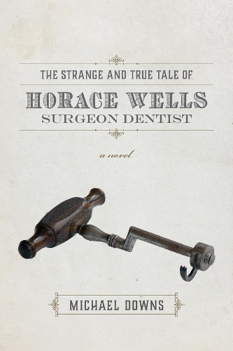 Паперова книга «The Strange and True Tale of Horace Wells, Surge – A Novel», автор Майкл Даунс - фото №1