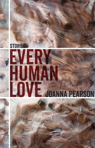 Бумажная книга «Every Human Love – Stories», автор Джоанн Пирсон - фото №1