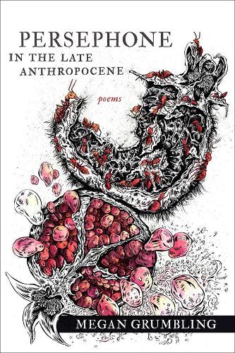 Бумажная книга «Persephone in the Late Anthropocene – Poems», автор Меган Грамлинг - фото №1