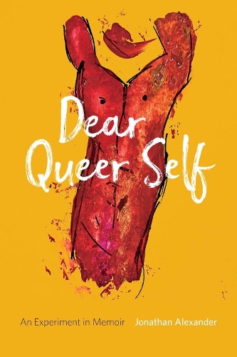 Бумажная книга «Dear Queer Self – An Experiment in Memoir», автор Джонатан Александр - фото №1