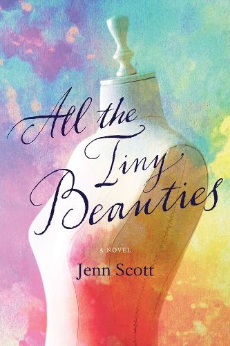 Бумажная книга «All the Tiny Beauties – A Novel», автор Дженн Скотт - фото №1