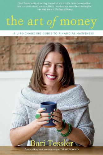 Бумажная книга «The Art of Money: A Life-Changing Guide to Financial Happiness», автор Бари Тесслер - фото №1