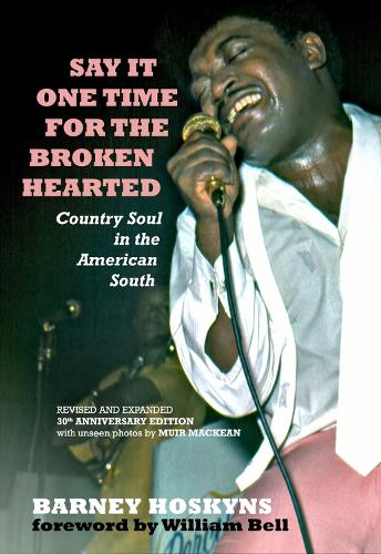 Бумажная книга «Say It One Time For The Brokenhearted: Country Soul In The American South», автор Барни Хоскинс - фото №1
