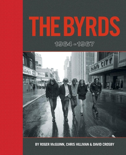 Бумажная книга «The Byrds: 1964-1967», авторов Крис Хиллман, Дэвид Кросби, Роджер МакГинн, Скотт Б. Бомар - фото №1