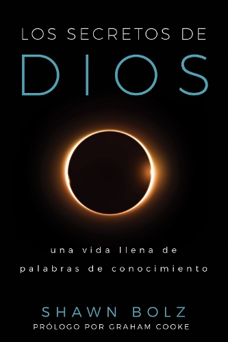 Паперова книга «Los Secretos de Dios: Una Vida llena de Palabras de Conocimiento», автор Шон Больц - фото №1