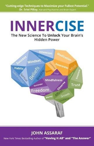 Паперова книга «Innercise: The New Science to Unlock Your Brain's Hidden Power», автор Джон Ассараф - фото №1