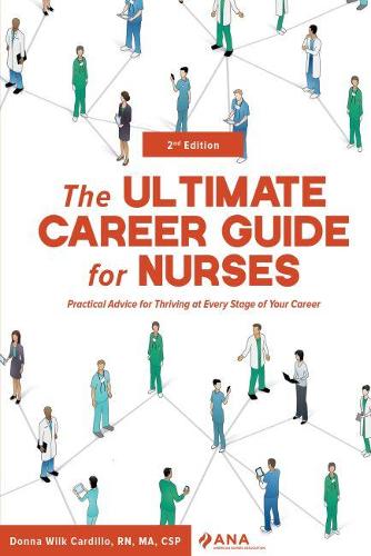 Бумажная книга «The Ultimate Career Guide for Nurses: Practical Advice for Thriving at Every Stage of Your Career», автор Донна Уилк Кардильо - фото №1