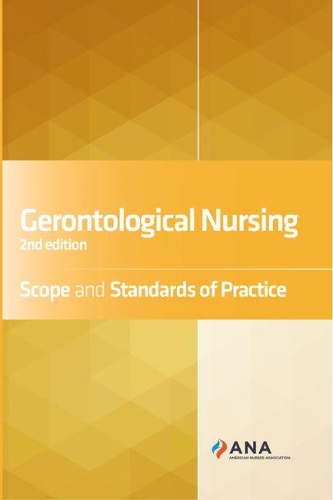 Бумажная книга «Gerontological Nursing: Scope and Standards of Practice», автор Американская ассоциация медсестер - фото №1