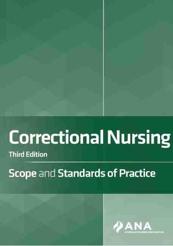 Бумажная книга «Correctional Nursing: Scope and Standards of Practice», автор Американская ассоциация медсестер - фото №1