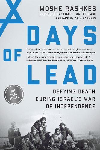 Бумажная книга «Days of Lead: Defying Death During Israel’s War of Independence», автор Моше Рашкес - фото №1