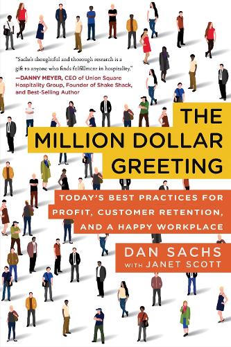Паперова книга «The Million Dollar Greeting: Today’s Best Practices for Profit, Customer Retention, and a Happy Workplace», автор Ден Сакс - фото №1