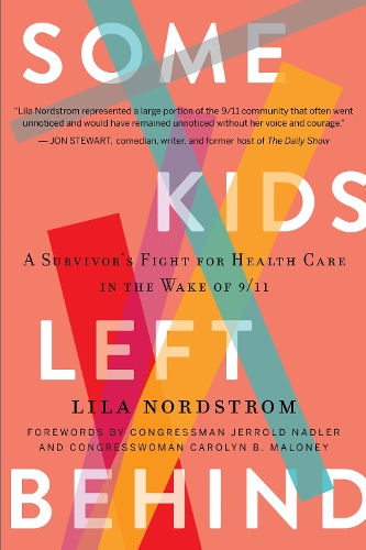 Бумажная книга «Some Kids Left Behind: A Survivor's Fight for Health Care in the Wake of 9/11», автор Нордстром Лайла - фото №1