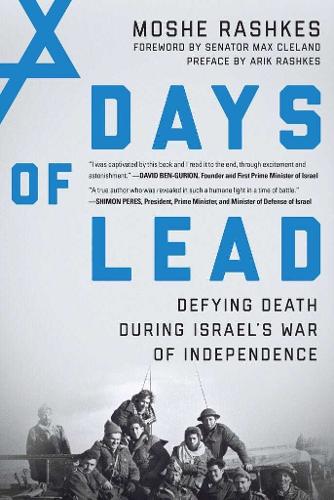 Бумажная книга «Days of Lead: Defying Death During Israel’s War of Independence», автор Моше Рашкес - фото №1