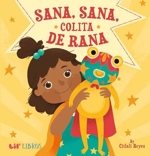 Бумажная книга «Sana, sana, colita de rana», автор Цитлали Рейес - фото №1