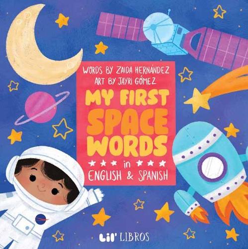 Бумажная книга «My First Space Words in English and Spanish», авторов Джейри Гомес, Зайда Эрнандес - фото №1