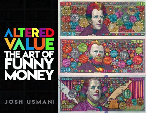 Бумажная книга «Altered Value: The Art of Funny Money», автор Джош Усмани - фото №1
