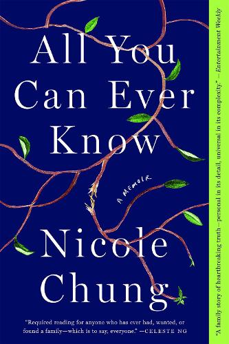 Бумажная книга «All You Can Ever Know: A Memoir», автор Николь Чанг - фото №1