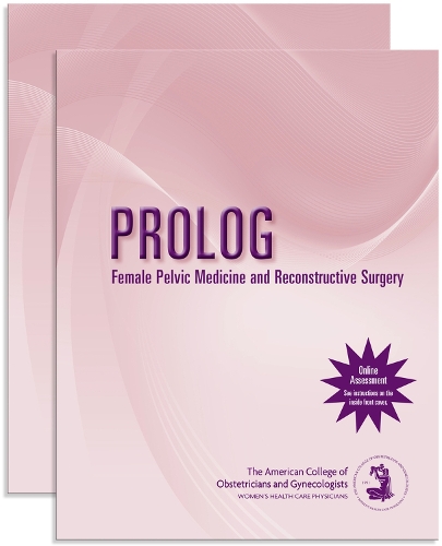 Бумажная книга «PROLOG: Female Pelvic Medicine and Reconstructive Surgery (Pack/Assessment & Critique)», автор Американский колледж акушеров и гинекологов - фото №1
