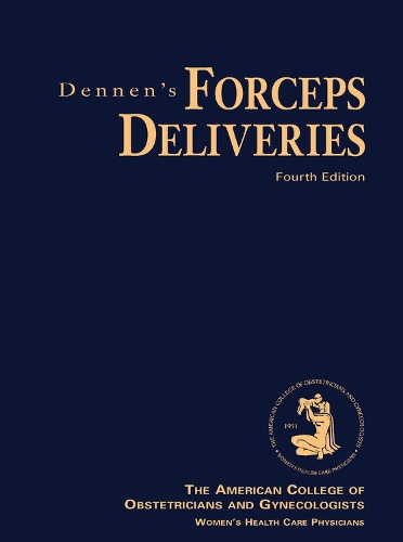 Бумажная книга «Dennen's Forceps Deliveries», автор Американский колледж акушеров и гинекологов - фото №1