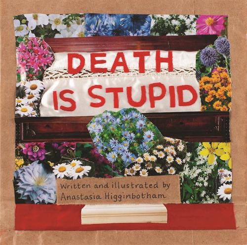Бумажная книга «Death Is Stupid», автор Анастасия Хиггинботэм - фото №1