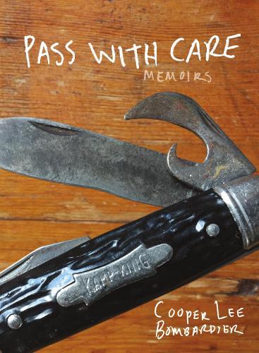 Бумажная книга «Pass with Care: Memoirs», автор Купер Ли Бомбардье - фото №1