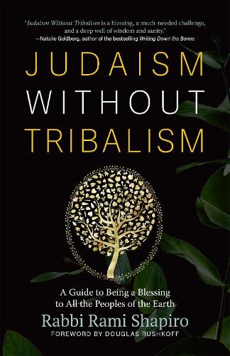 Бумажная книга «Judaism Without Tribalism: A Guide to Being a Blessing to All the Peoples of the Earth», автор Рами Шапиро - фото №1