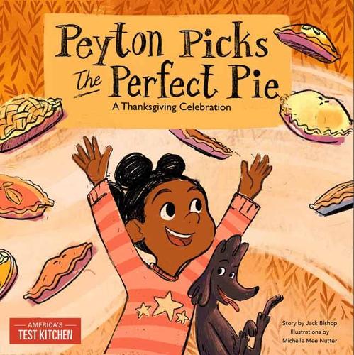Паперова книга «Peyton Picks the Perfect Pie: A Thanksgiving Celebration», автор America's Test Kitchen - фото №1