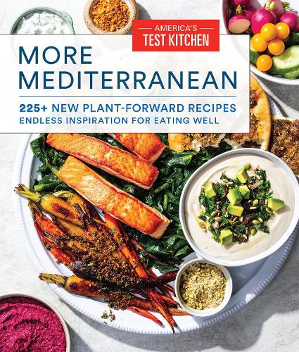Паперова книга «More Mediterranean: 225+ New Plant-Forward Recipes Endless Inspiration for Eating Well», автор America's Test Kitchen - фото №1