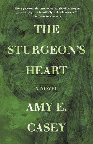Бумажная книга «The Sturgeon's Heart: A Novel», автор Эми Э. Кейси - фото №1