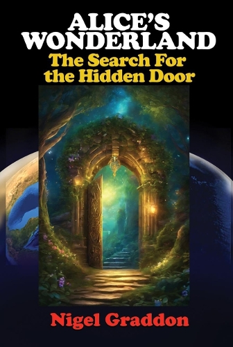 Бумажная книга «Alice'S Wonderland: The Search for the Hidden Door», автор Найджел Грэддон - фото №1