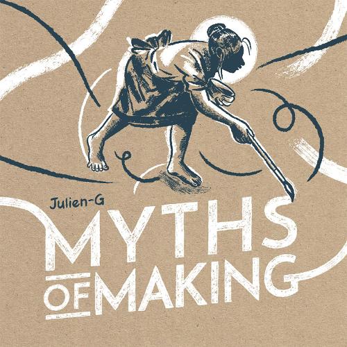 Бумажная книга «MYTHS OF MAKING», автор Жюльен-Г - фото №1