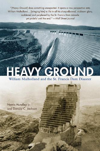 Бумажная книга «Heavy Ground: William Mulholland and the St. Francis Dam Disaster», авторов Дональд К. Джексон, Норрис Хандли - фото №1