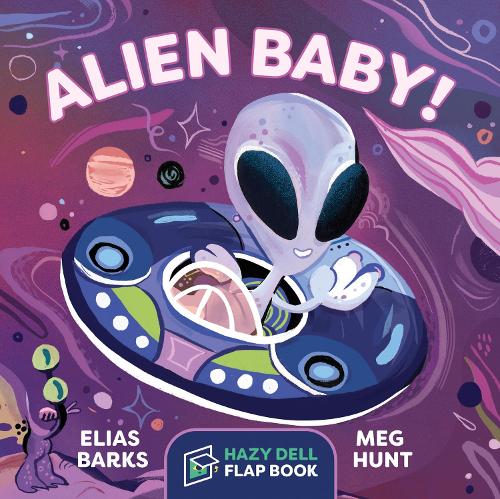 Бумажная книга «Alien Baby!: A Hazy Dell Flap Book», автор Элиас Баркс - фото №1