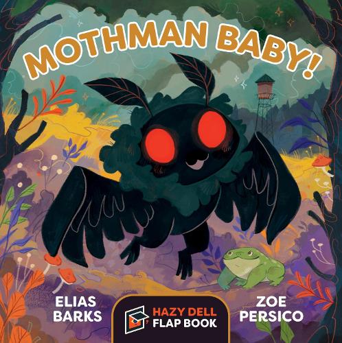 [object Object] «Mothman Baby!: A Hazy Dell Flap Book», автор Элиас Баркс - фото №1