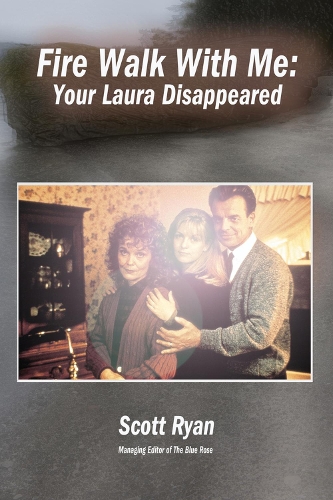 Паперова книга «Fire Walk With Me: Your Laura Disappeared», автор Скотт Райан - фото №1