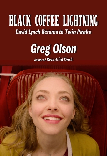Бумажная книга «Black Coffee Lightning: David Lynch Returns to Twin Peaks», автор Грег Олсон - фото №1