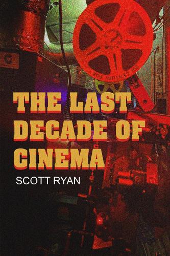 Паперова книга «The Last Decade of Cinema 25 films from the nineties», автор Скотт Райан - фото №1