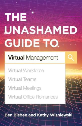 Бумажная книга «The Unashamed Guide to Virtual Management», авторов Бен Бисби, Кэти Вишневски - фото №1