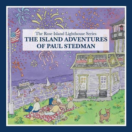 Бумажная книга «The Island Adventures of Paul Stedman: The Rose Island Lighthouse Series», автор Линн Хайнцманн - фото №1