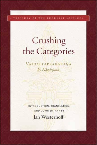 Бумажная книга «Crushing the Categories  (Vaidalyaprakarana)», автор Ян Вестерхофф - фото №1