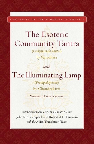 Паперова книга «The Esoteric Community Tantra with The Illuminating Lamp: Volume I: Chapters 1–12», авторів Джон Р. Кемпбелл, Роберт Турман - фото №1