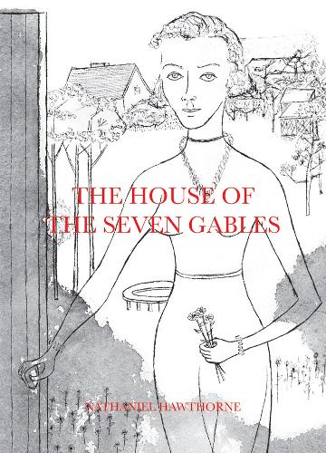 Бумажная книга «The House of the Seven Gables», автор Натаниэль Хоторн - фото №1