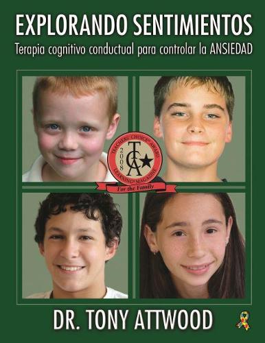 [object Object] «Explorando Sentimientos: Ansiedad: Terapia cognitivo conductual para controlar la ansiedad», автор Тони Этвуд - фото №1